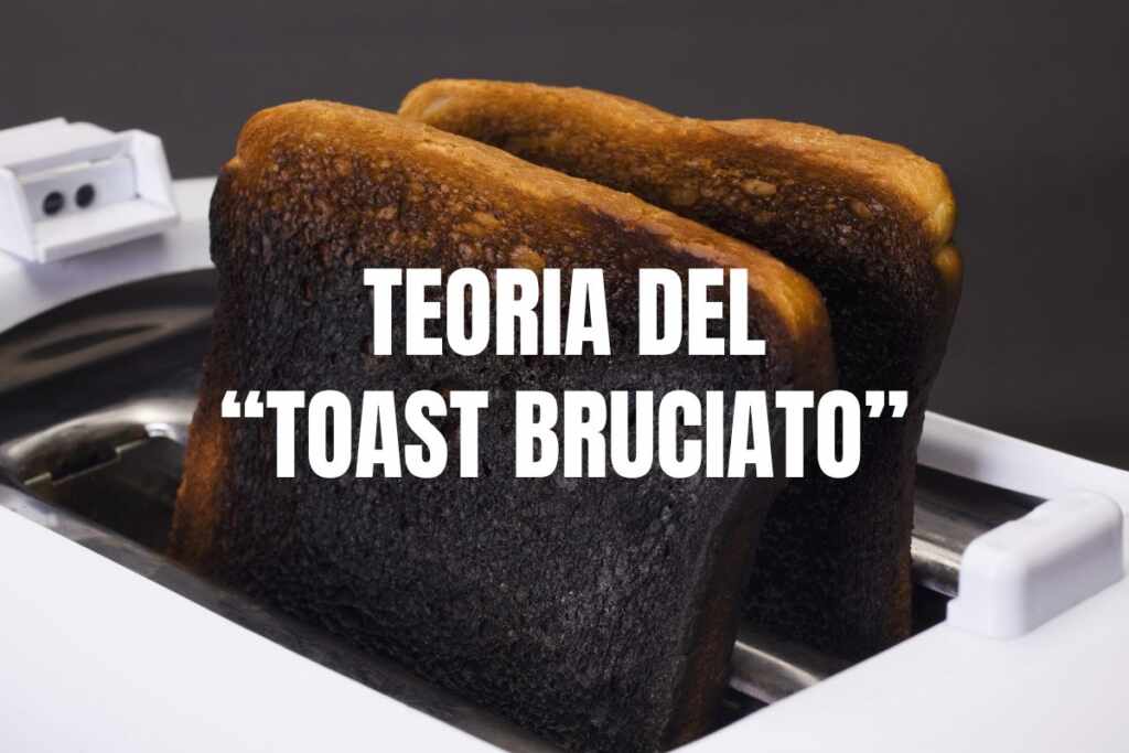 teoria del toast bruciato